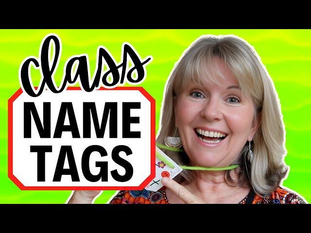 DIY NAME TAGS for your CLASS (how to use as a positive behaviour management tool)