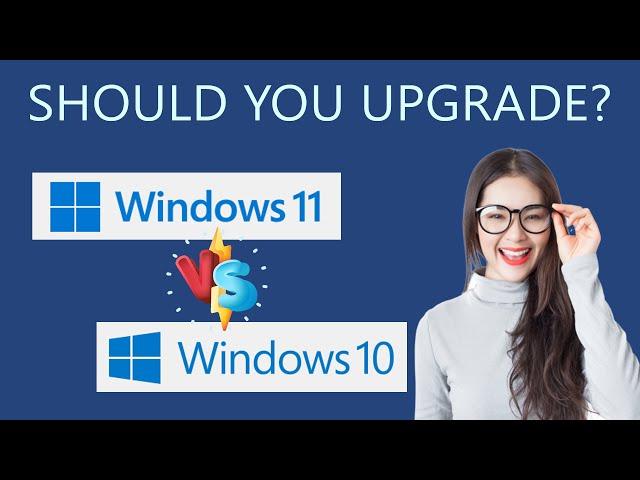 Is Windows 11 better than Windows 10?