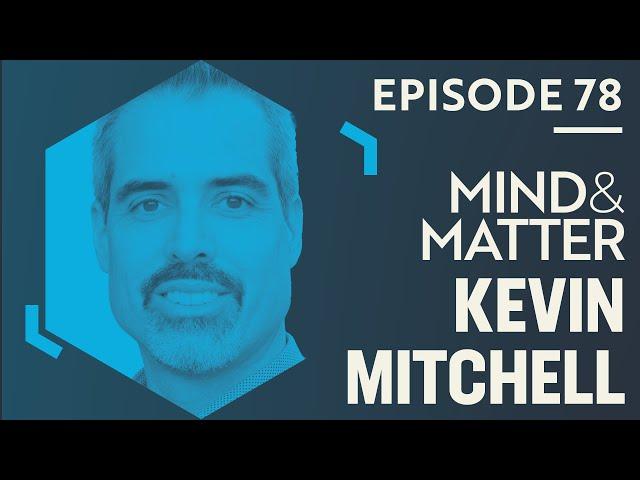 Kevin Mitchell: Nature/Nurture, Genetics, Personality, Autism, Schizophrenia, Synesthesia, Free Will