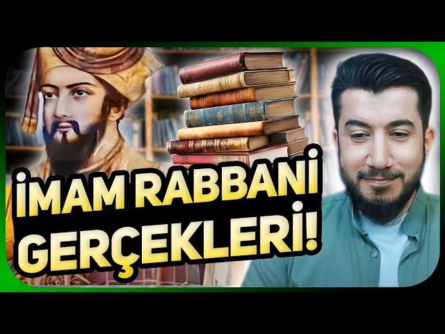 İmam Rabbani'nin Gerçek Yüzü!