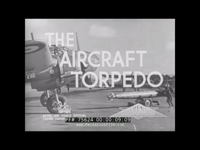 AIRCRAFT TORPEDO  ROYAL AIR FORCE INSTRUCTIONAL FILM  MARK XII TORPEDO 75624