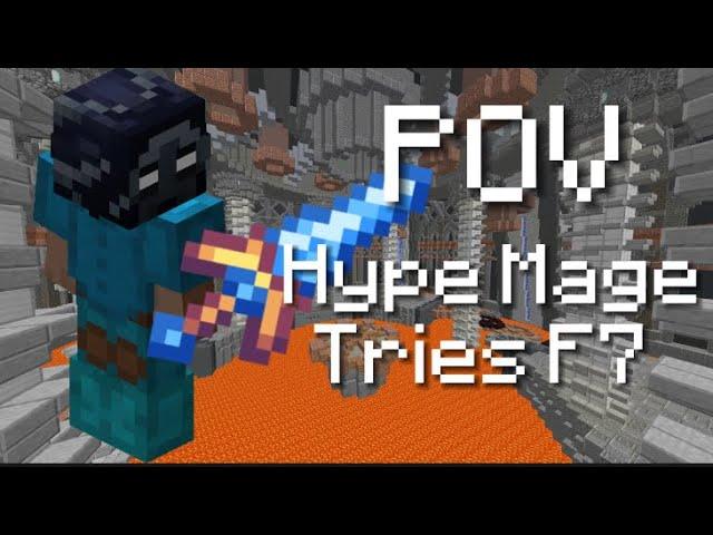 POV: A Hype Mage Tries F7 For The First Time (Hypixel Skyblock)