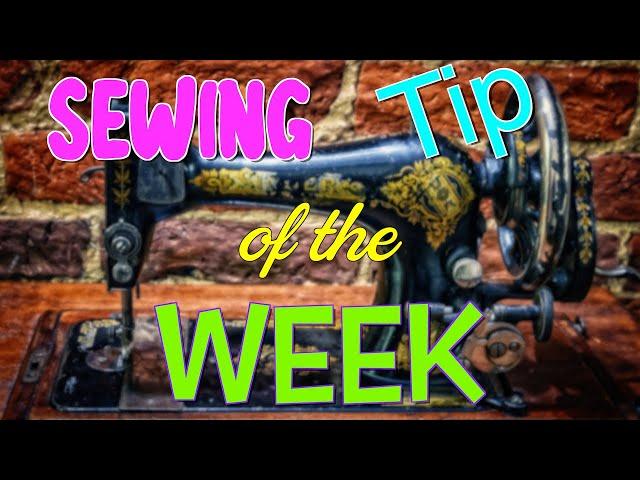 Sewing Tip of the Week | Episode 167 | The Sewing Room Channel