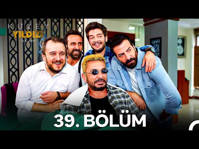 Kuzey Yıldızı İlk Aşk 39. Bölüm