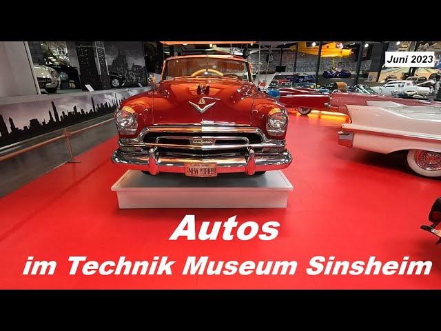 Automuseum SINSHEIM - Juni 2023 - (Autos im Museum Sinsheim - American Cars + Klassische Oldtimer)