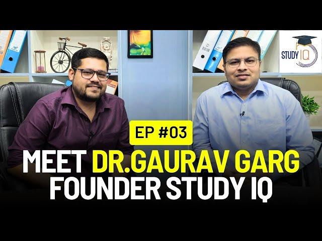 #ep03 THE ANKUSH LAMBA PODCAST | FT. Dr. GAURAV GARG SIR@StudyIQEducationLtd   @GovtJobsAdda247