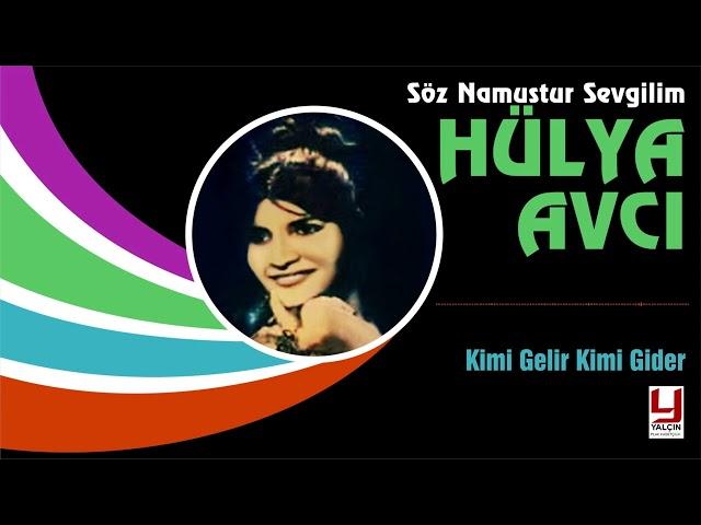 Hülya Avcı - Kimi Gelir Kimi Gider