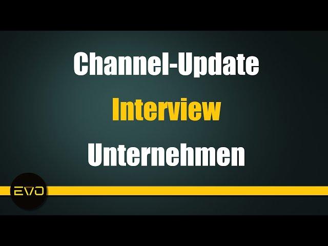 Channelupdate, Interview und neues Unternehmen