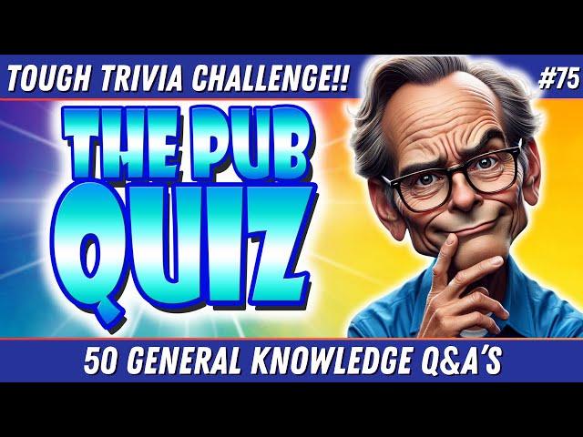 50 TOUGH TRIVIA NIGHT PUB QUIZ Questions To Test Your IQ!