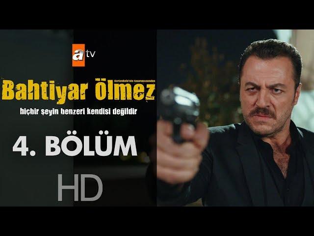 Bahtiyar Ölmez 4. Bölüm