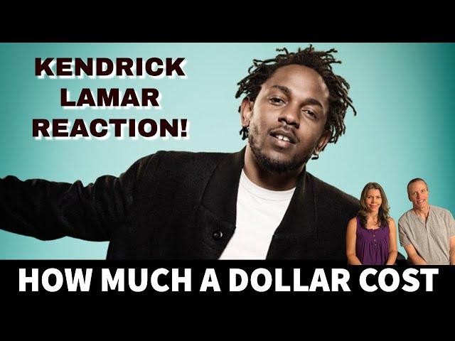 Husband and Wife Reaction to Kendrick Lamar! How Much A Dollar Cost Song Reaction!