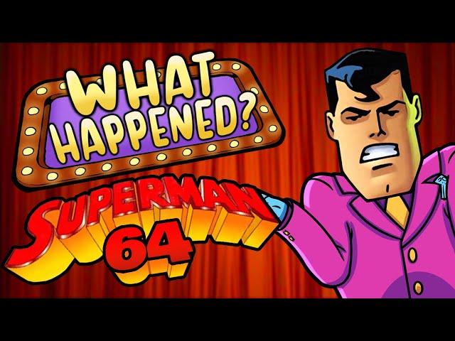 Superman 64 - What Happened?