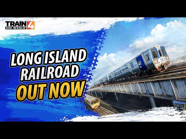 Train Sim World 4: Long Island Rail Road: Commuter OUT NOW