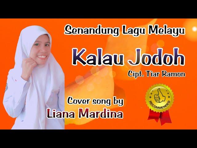 Kalau Jodoh  - Asmidar Darwis (Cover Liana Mardina - Lagu Melayu Cipt. Tiar Ramon) Audio HD