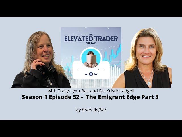 Season 1 Episode 52: The Emigrant Edge Part 3