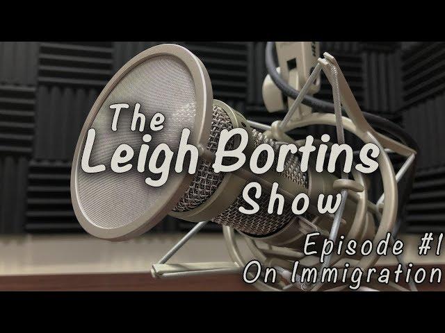 The Leigh Bortins Show  Episode 1 - On Immigration