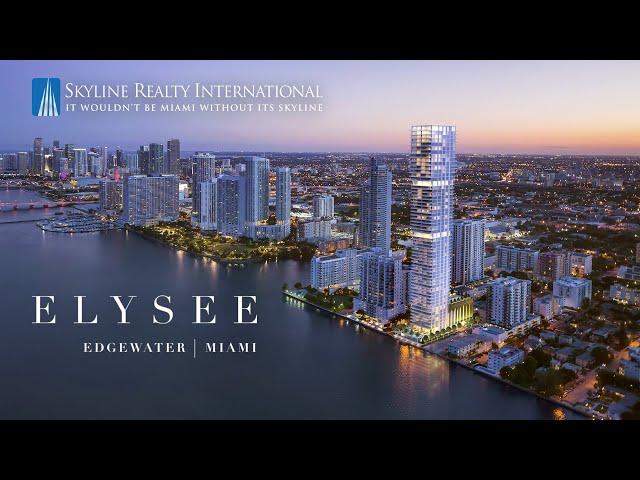 Elysee Edgewater Miami - Skyline Realty International