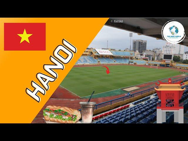 The Stadiums of Hanoi!