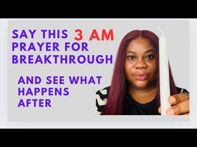 How To Pray When You Wake Up At 3am FOR BREAKTHROUGH | Powerful prayer For Financial Breakthrough