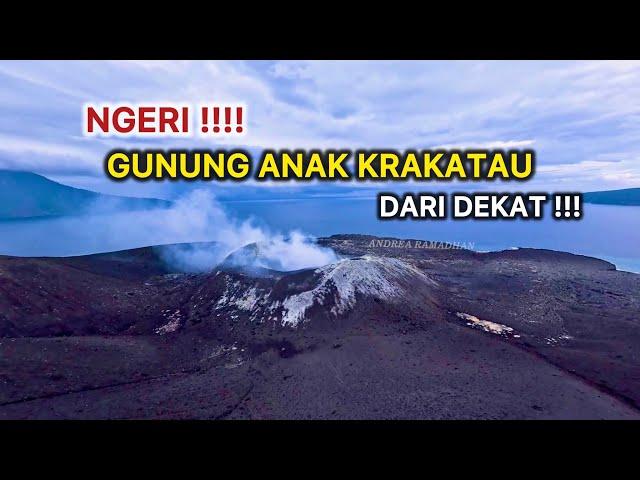 NGERI !!! GUNUNG ANAK KRAKATAU DARI DEKAT