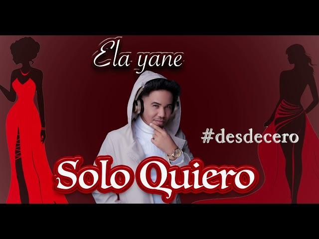 ELA YANE - SOLO QUIERO #DESDECERO 2024 #musicalatina #bachatadominicana #elayane