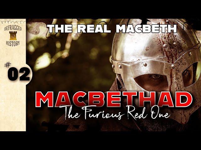 The Real Macbeth: Macbethad - Ep. 2 - The Furious Red One