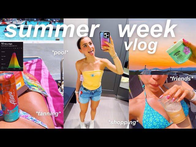 summer week in my life vlog ‍️ *friends, tanning, + more*