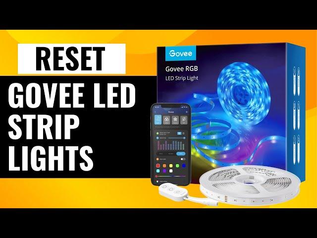 How To Reset Govee Led Strip Lights | Quick Reset Tutorial