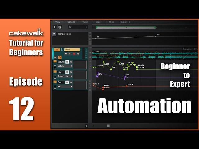 Cakewalk Tutorial E12 • Automation from Beginner to Expert Level