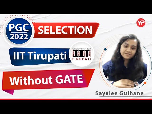 Final selection | Without GATE | MTech from IIT Tirupati in Post GATE Counselling 2023