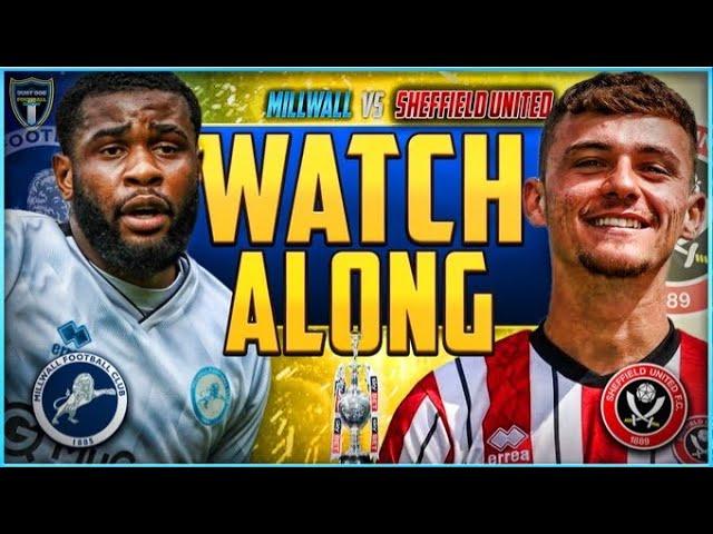 Millwall v Sheffield United Live Stream Watchalong!