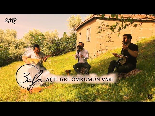 3ALP - AÇIL GEL ÖMRÜMÜN VARI