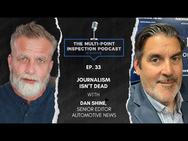 MPI Ep.33: Journalism Isn't Dead-With Dan Shine, Senior Editor at Automotive News