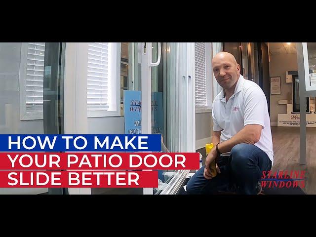 HOW TO MAKE YOUR PATIO DOOR SLIDE BETTER