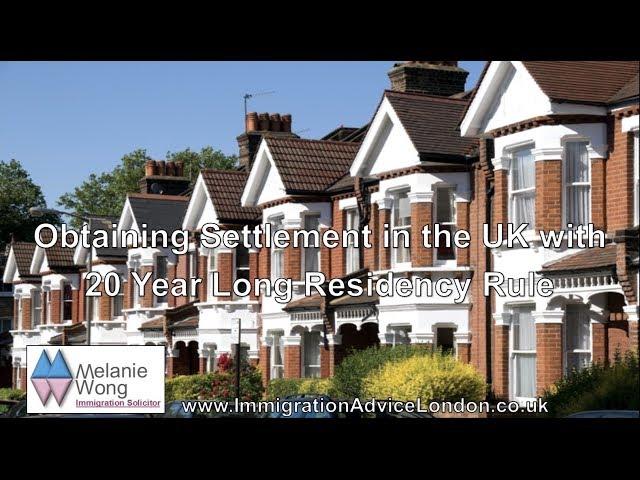 Settlement in the UK with 20 year Long Residence Rule