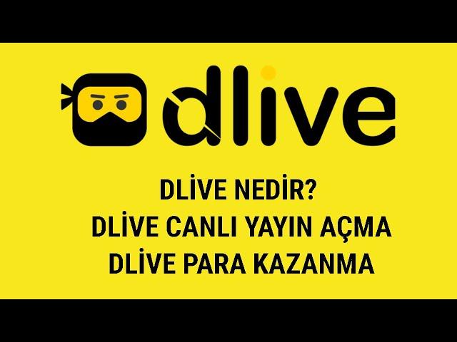 DLİVE NEDİR? DLİVE CANLI YAYIN AÇMA / DLİVE PARA KAZANMA - Dlive Tv