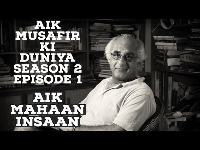 Aik Musafir Ki Duniya by Salman Rashid | S02 E01 | Aik Mahaan Insaan
