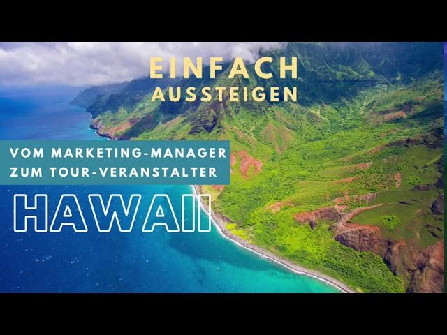 Auswandern und neu starten in Hawaii – EINFACH AUSSTEIGEN mit Nicolas Kreutter & Daniel Hildebrandt