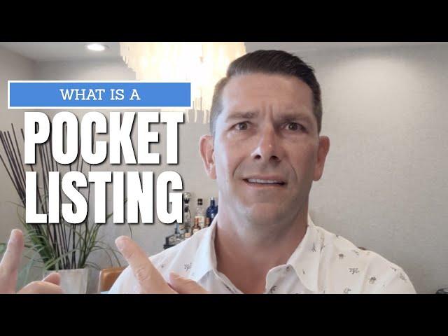 What is a POCKET LISTING