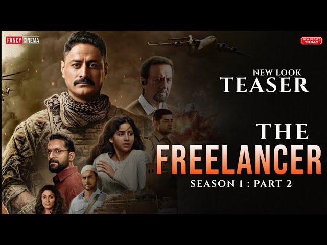 The Freelancer part 2 new look teaser | Anupam Kher, Mohit Raina, Freelancer episode 5,6,7&8