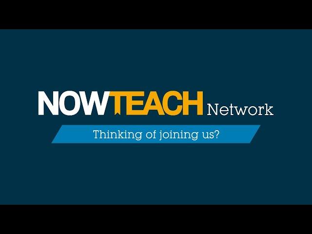 Now Teach Network - Thinking of joining us?