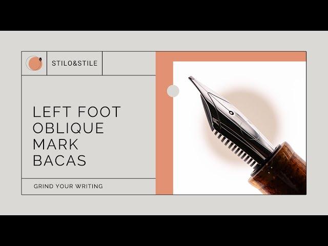 Nib Grinder (Mark Bacas) x Stilo&Stile Left Foot Oblique | Grind Your Writing