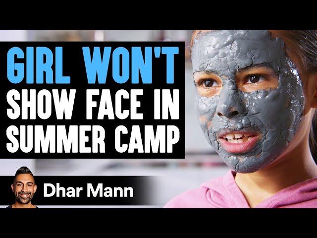 Girl WON'T SHOW FACE In SUMMER CAMP | Dhar Mann Studios