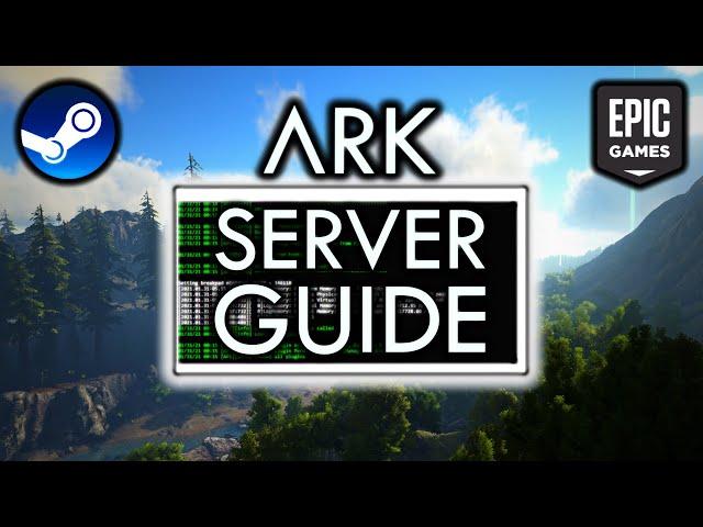 The Ultimate Guide to Creating ARK: Survival Evolved Servers! (PC)