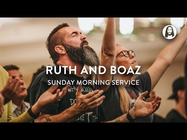 Ruth And Boaz | Jessica Koulianos | Sunday Morning Service