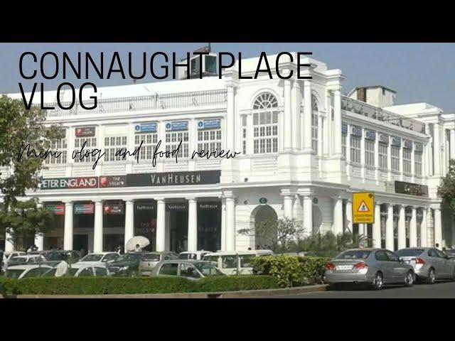 Connaught Place Delhi Vlog || Mini Vlog || Wanderlust Foodie || Sahiti Bhalla