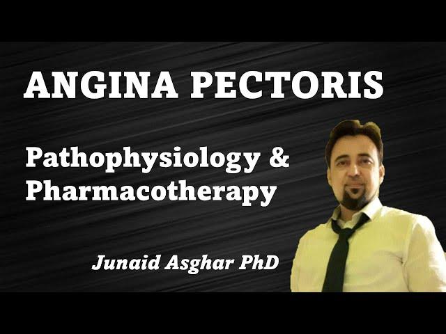 Angina Pectoris | Pathophysiology and Pharmacotherapy || Junaid Asghar PhD