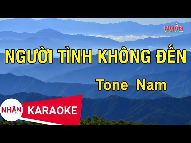 Người Tình Không Đến (Karaoke Beat) - Tone Nam | Nhan KTV