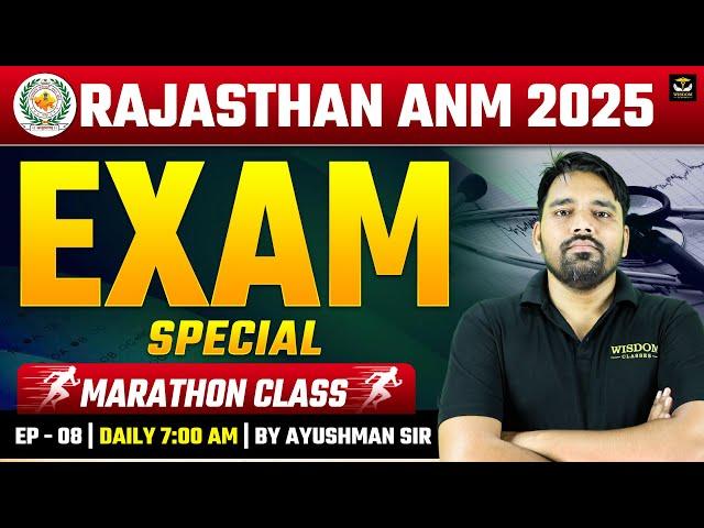 RAJASTHAN ANM 2025 MARATHON | RAJASTHAN ANM EXAM SPECIAL MARATHON CLASS #8 AYUSHMAN SIR | WISDOM ANM