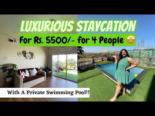 LUXURIOUS STAYCATION FOR RS. 5500/- FOR 4 PEOPLEWith A Private Swimming Pool Stay Near Mumbai/Pune